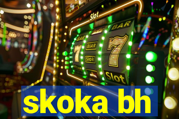 skoka bh